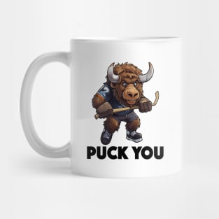 Cute Buffalo Playing Ice Hockey - Puck You (Black Lettering) Mug